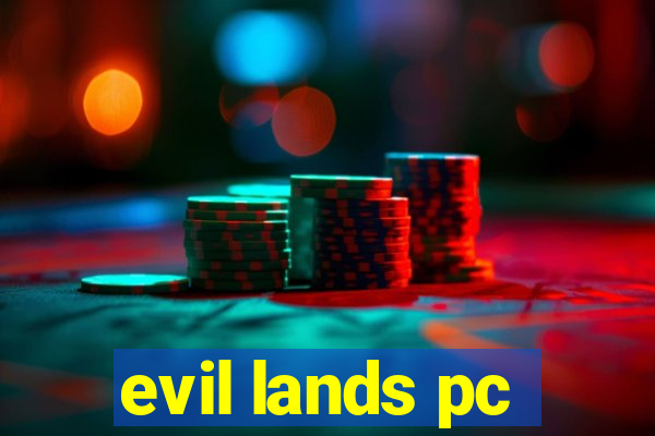 evil lands pc